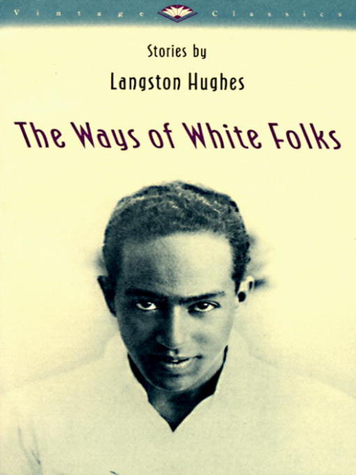 Title details for The Ways of White Folks by Langston Hughes - Wait list